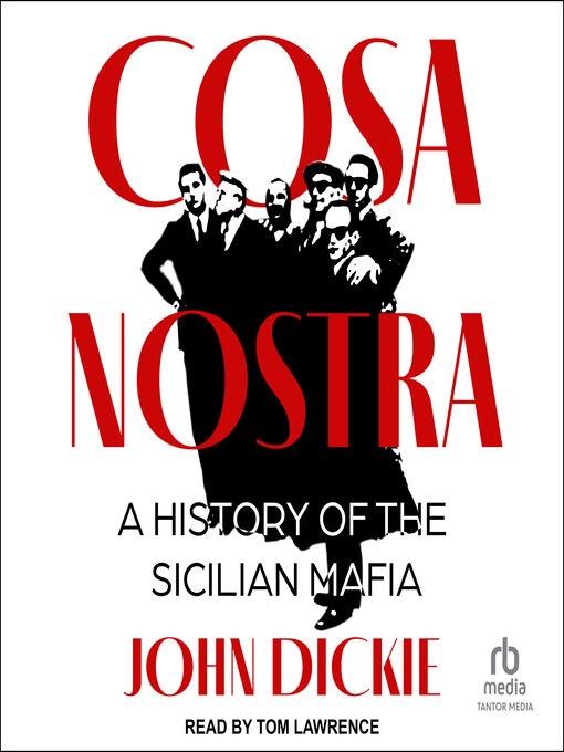 Title details for Cosa Nostra by John Dickie - Available